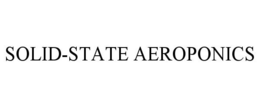 SOLID-STATE AEROPONICS trademark