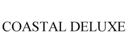 COASTAL DELUXE trademark