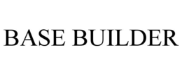 BASE BUILDER trademark