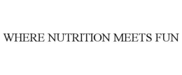 WHERE NUTRITION MEETS FUN trademark
