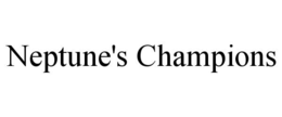 NEPTUNE'S CHAMPIONS trademark