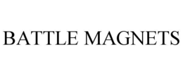 BATTLE MAGNETS trademark