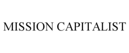 MISSION CAPITALIST trademark