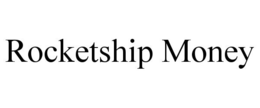 ROCKETSHIP MONEY trademark