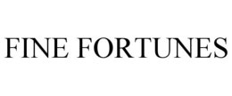 FINE FORTUNES trademark