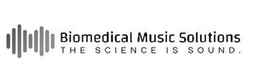 BIOMEDICAL MUSIC SOLUTIONS THE SCIENCE IS SOUND. trademark