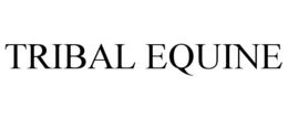 TRIBAL EQUINE trademark