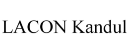 LACON KANDUL trademark