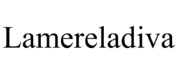 LAMERELADIVA trademark