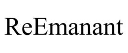 REEMANANT trademark