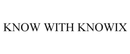 KNOW WITH KNOWIX trademark