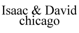 ISAAC & DAVID CHICAGO trademark
