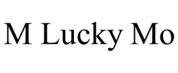 M LUCKY MO trademark