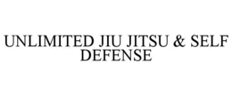 UNLIMITED JIU JITSU & SELF DEFENSE trademark