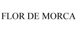 FLOR DE MORCA trademark