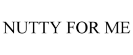 NUTTY FOR ME trademark