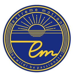 EXTREME MOTION EM BE WILD! BE PASSIONATE! trademark