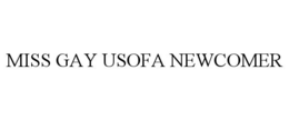 MISS GAY USOFA NEWCOMER trademark
