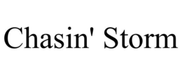 CHASIN' STORM trademark