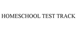 HOMESCHOOL TEST TRACK trademark