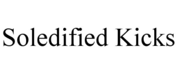 SOLEDIFIED KICKS trademark