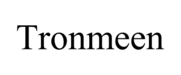 TRONMEEN trademark