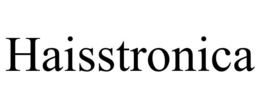 HAISSTRONICA trademark