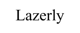 LAZERLY trademark