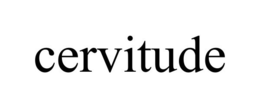 CERVITUDE trademark