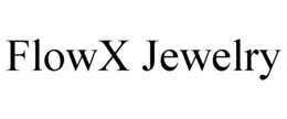 FLOWX JEWELRY trademark