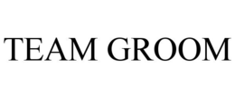 TEAM GROOM trademark