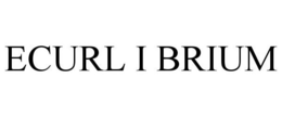 ECURL I BRIUM trademark