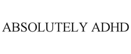 ABSOLUTELY ADHD trademark