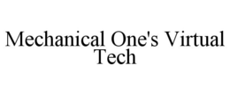 MECHANICAL ONE'S VIRTUAL TECH trademark