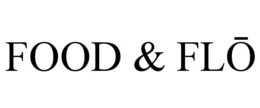 FOOD & FLO trademark