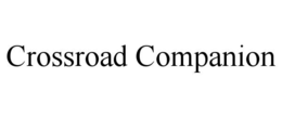CROSSROAD COMPANION trademark