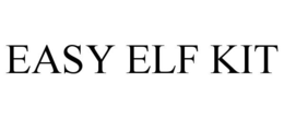 EASY ELF KIT trademark
