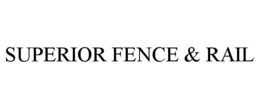SUPERIOR FENCE & RAIL trademark