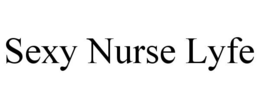SEXY NURSE LYFE trademark