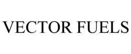 VECTOR FUELS trademark