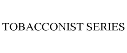 TOBACCONIST SERIES trademark