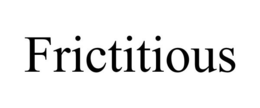 FRICTITIOUS trademark