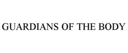 GUARDIANS OF THE BODY trademark