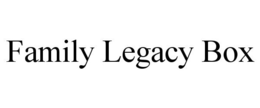 FAMILY LEGACY BOX trademark