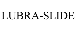 LUBRA-SLIDE trademark