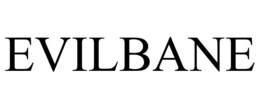 EVILBANE trademark