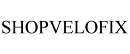 SHOPVELOFIX trademark