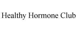 HEALTHY HORMONE CLUB trademark