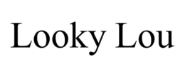 LOOKY LOU trademark
