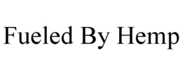 FUELED BY HEMP trademark